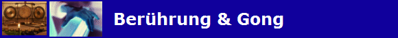 Ber�hrung & Gong