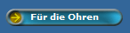 F�r die Ohren